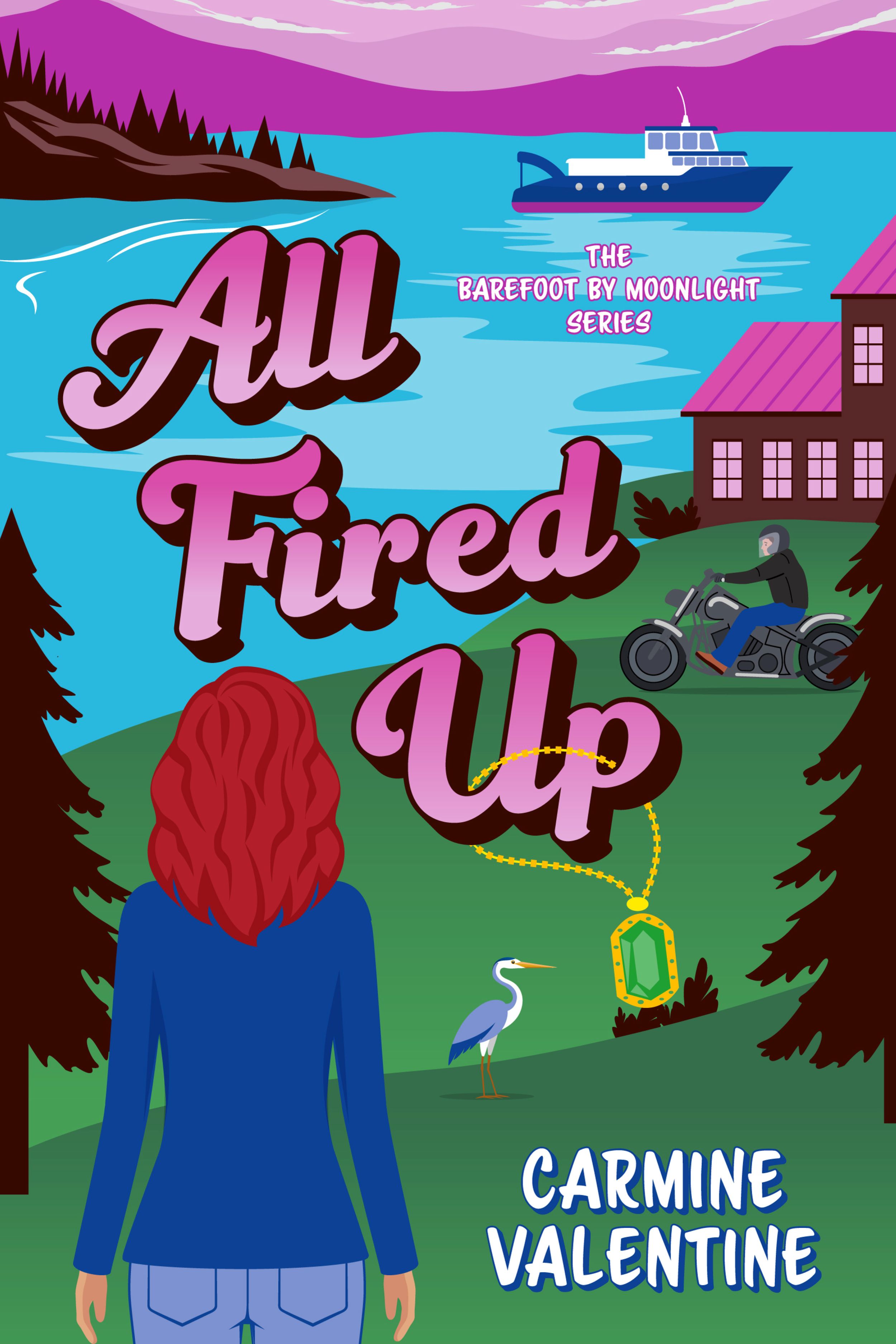 Cover of All Fired Up: Romance and Intrigue on a Pacific Northwest Island (Barefoot by Moonlight, Book 1)