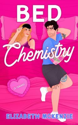 Cover of Bed Chemistry: A Novel